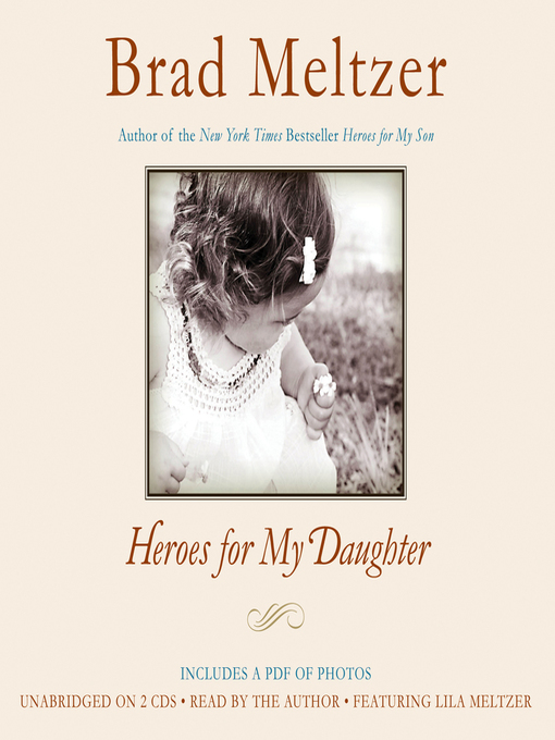 Title details for Heroes for My Daughter by Brad Meltzer - Available